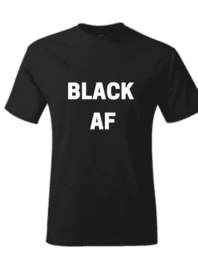 BLack AF Shirt - Orgasmic Healing LLC