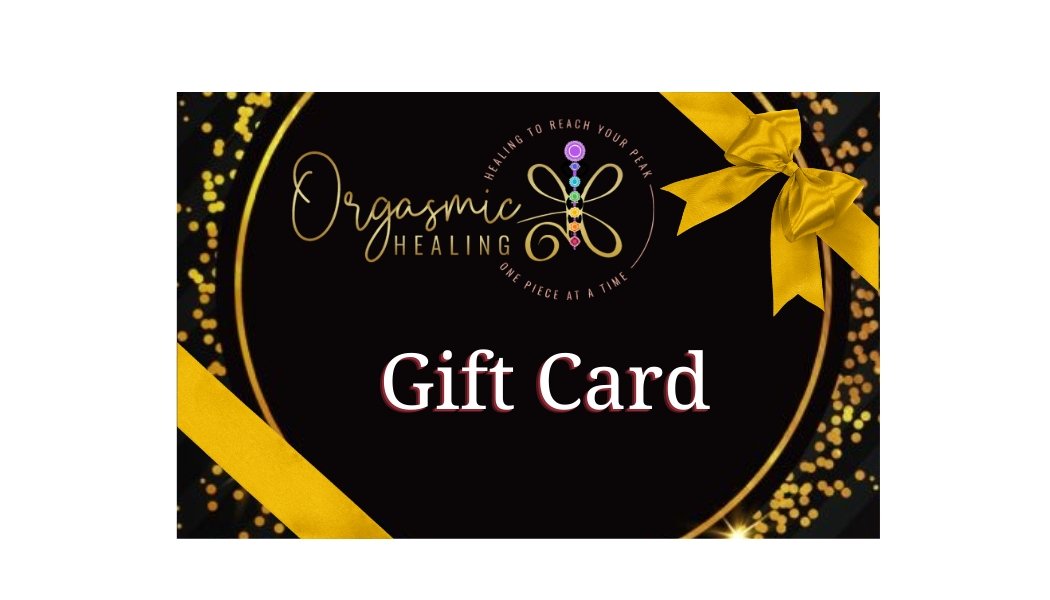 Orgasmic Healing Gift Cards - Orgasmic Healing LLC