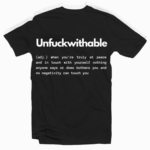 Unfuckwithable TShirt - Orgasmic Healing LLC